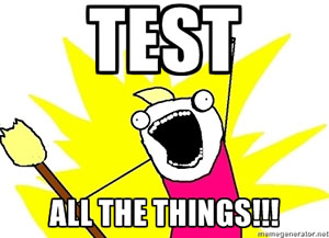 Test all the things!